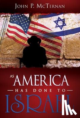 McTernan, John P - As America Has Done to Israel