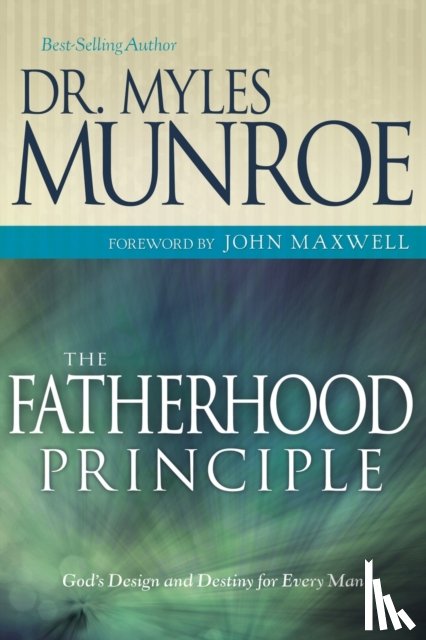 Myles, Munroe - The Fatherhood Principle