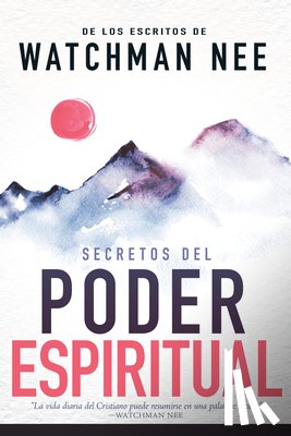 Nee, Watchman - Secretos del Poder Espiritual