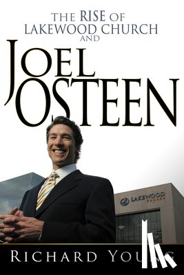 Young, Richard (Virginia Commonwealth University) - Rise of Lakewood Church and Joel Osteen