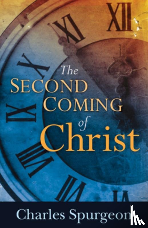 Spurgeon, Charles H - The Second Coming of Christ