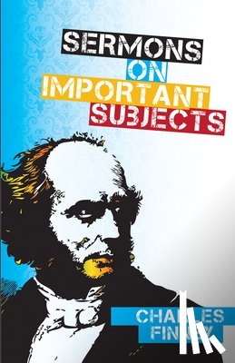 Finney, Charles G - Sermons on Important Subjects