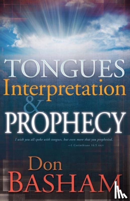 Basham, Don - Tongues, Interpretation and Prophecy