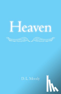 Moody, D L - Heaven