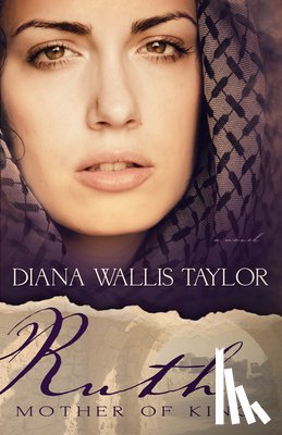 Taylor, Diana Wallis - Ruth, Mother of Kings