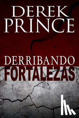 Prince, Derek - SPA-DERRIBANDO FORTALEZAS SPAN