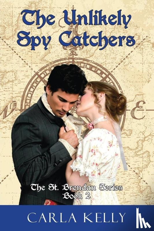 Kelly, Carla - Unlikely Spy Catchers