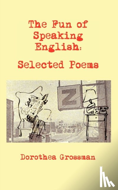 Grossman, Dorothea - The Fun of Speaking English