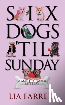 Farrell, Lia - Six Dogs 'Til Sunday