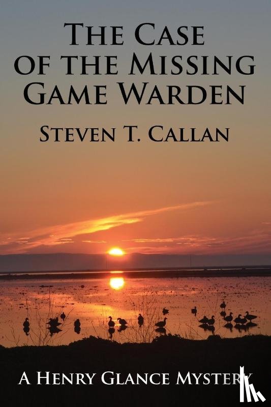 Callan, Steven T. - The Case of the Missing Game Warden