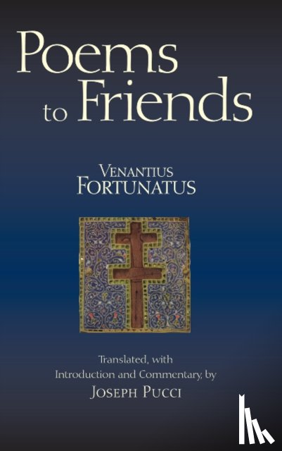 Fortunatus, Venantius - Poems to Friends