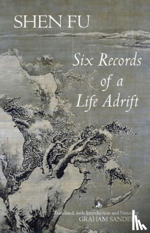 Shen Fu - Six Records of a Life Adrift