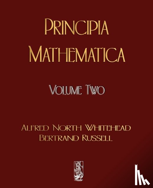 Whitehead, Alfred North, Bertrand, Russell, Alfred North Whitehead - Principia Mathematica - Volume Two
