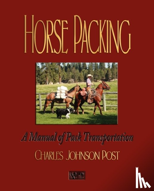 Charles Johnson Post - Horse Packing