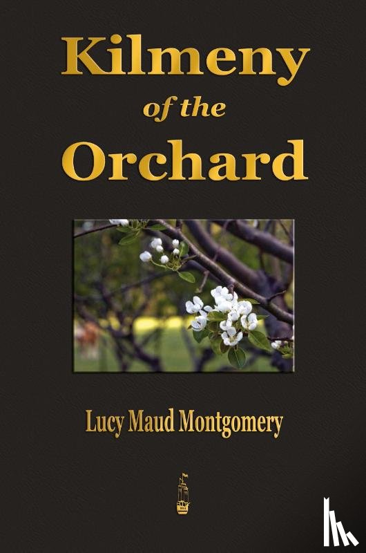 Montgomery, Lucy Maud - Kilmeny of the Orchard