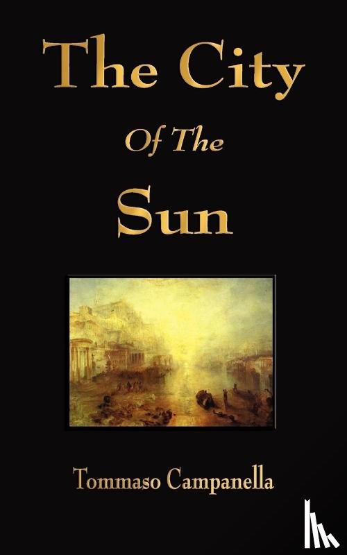 Tommaso Campanella - The City of the Sun