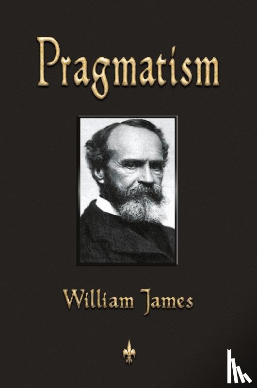 William James - Pragmatism