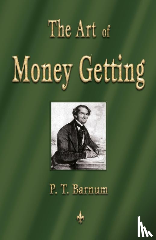 Barnum, P T - The Art of Money Getting