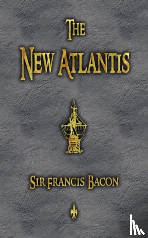 Francis Bacon - The New Atlantis