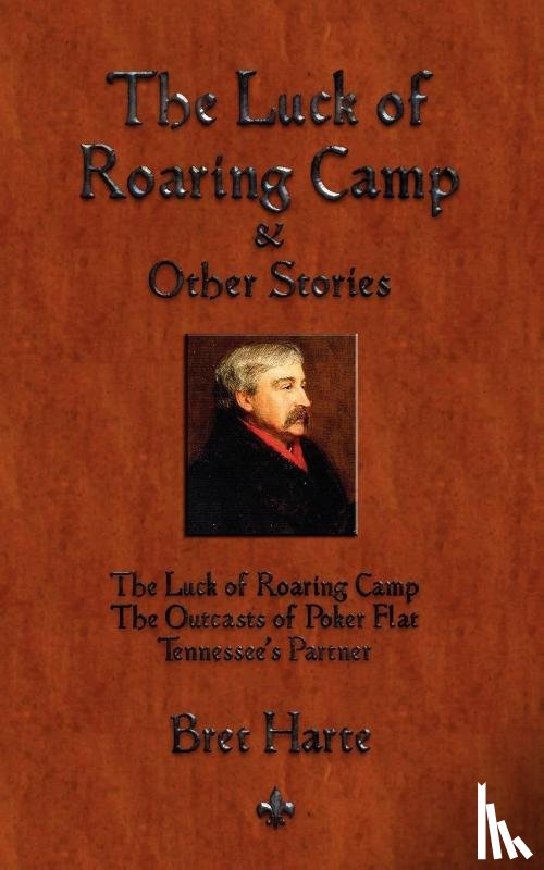 Harte, Bret - The Luck of Roaring Camp and Other Short Stories