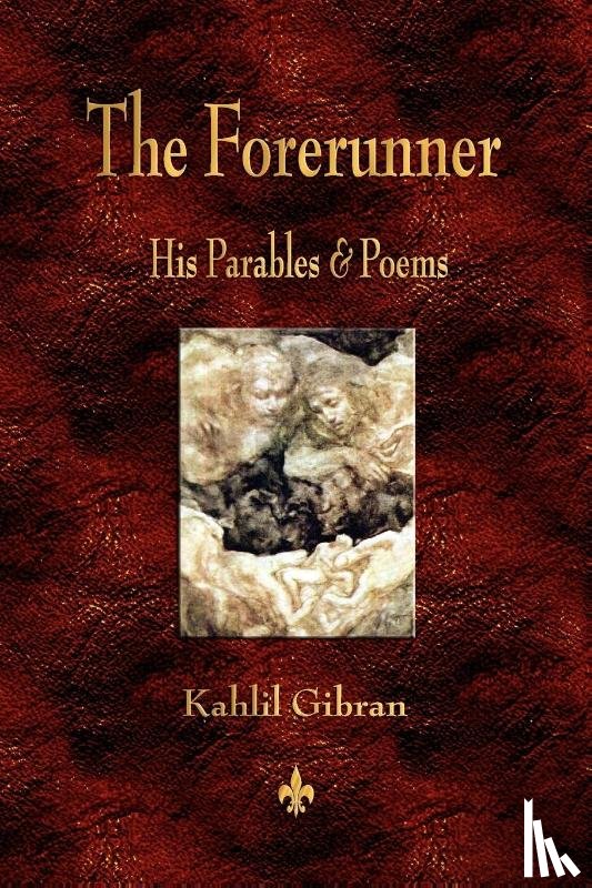 Kahlil Gibran - The Forerunner