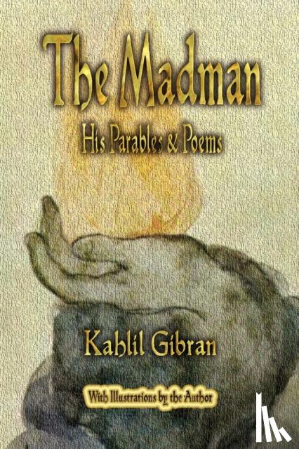 Gibran, Kahlil - The Madman