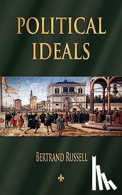 Bertrand Russell - Political Ideals