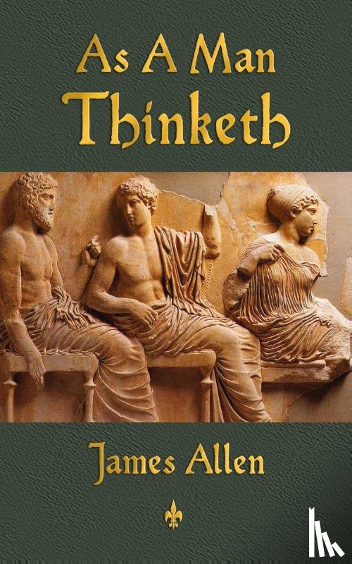 James Allen - As A Man Thinketh