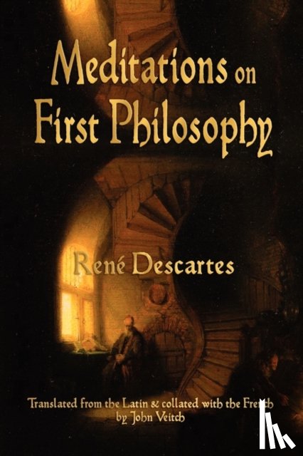 Rene Descartes - Meditations On First Philosophy