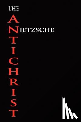 Nietzsche, Friedrich Wilhelm - The Anti-Christ