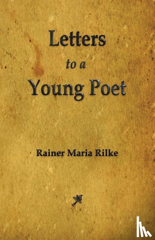 Rainer Maria Rilke - Letters to a Young Poet