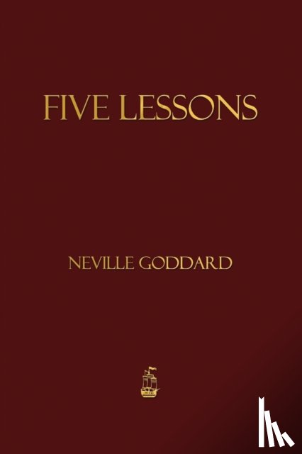 Goddard, Neville - Five Lessons