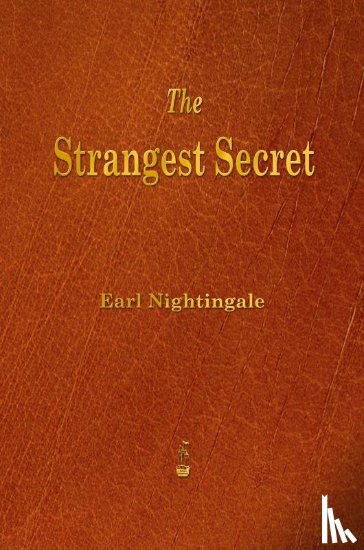Nightingale, Earl - The Strangest Secret