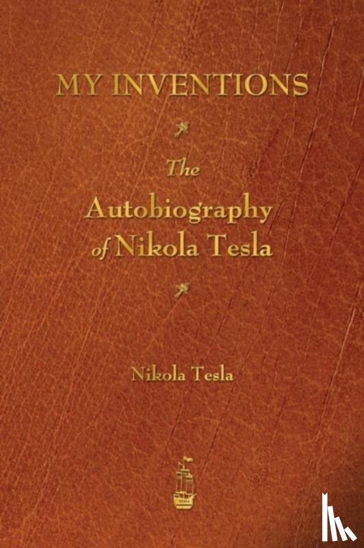 Tesla, Nikola - My Inventions