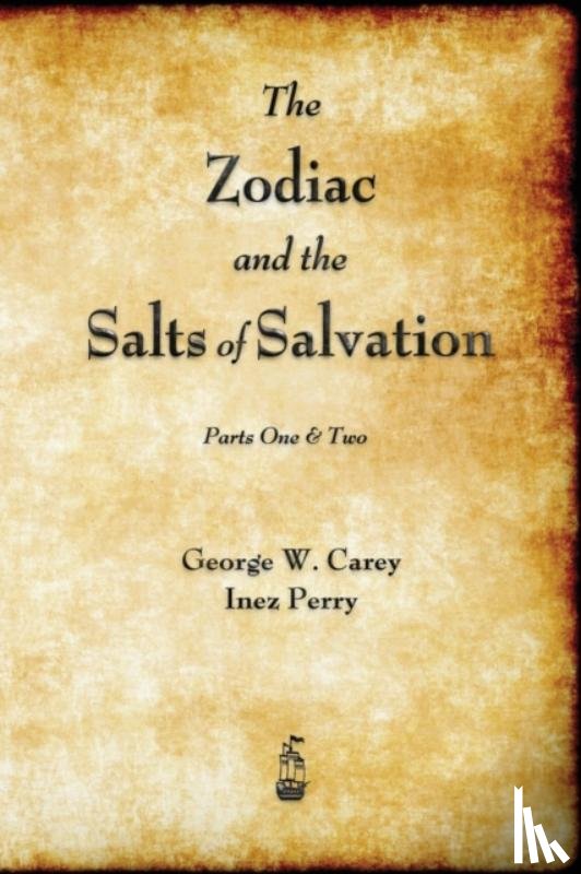 Carey, George W, Perry, Inez - The Zodiac and the Salts of Salvation