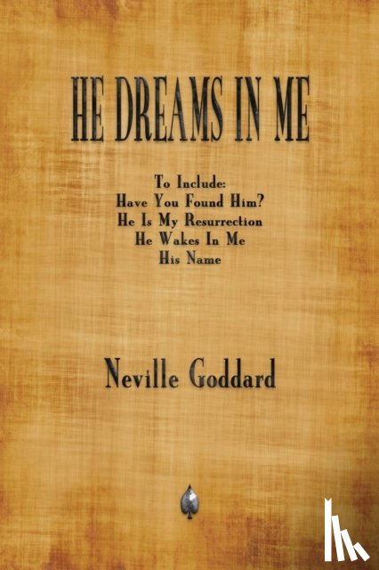Goddard, Neville - He Dreams In Me