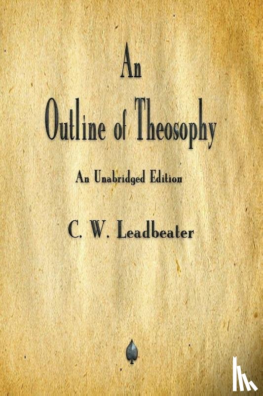 Leadbeater, C W - An Outline of Theosophy