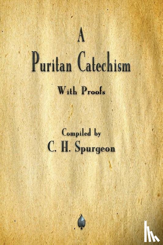 Spurgeon, Charles - A Puritan Catechism