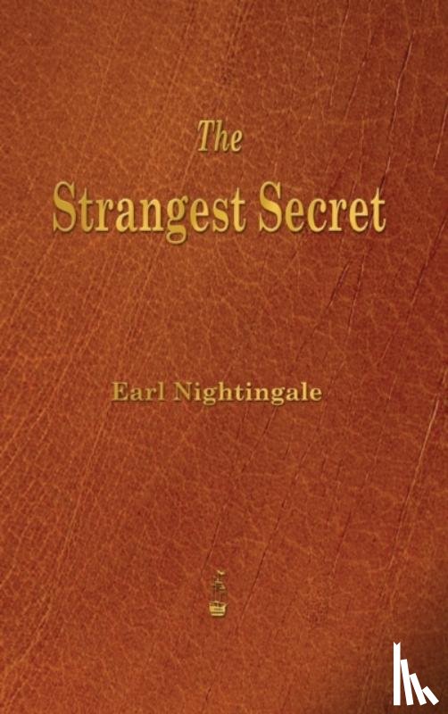 Nightingale, Earl - Strangest Secret