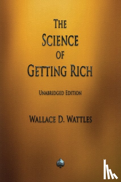 Wattles, Wallace D - The Science of Getting Rich