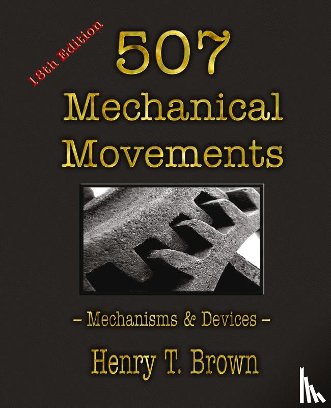 Brown, Henry T - 507 Mechanical Movements