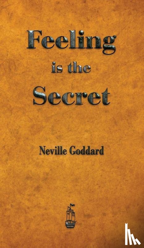 Goddard, Neville - Feeling is the Secret