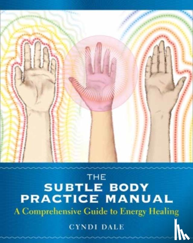 Dale, Cyndi - The Subtle Body Practice Manual