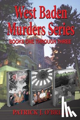 O'Brian, Patrick J. - West Baden Murders Series Books One Through Three