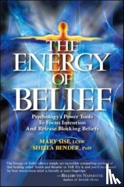 Sidney Bender, Sheila, Sise, Mary T. - The Energy of Belief