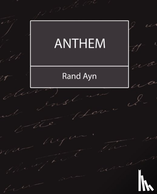 Rand Ayn, Ayn, Rand Ayn - Anthem