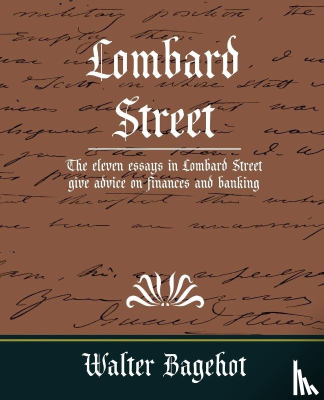 Walter Bagehot, Bagehot, Walter Bagehot - Lombard Street