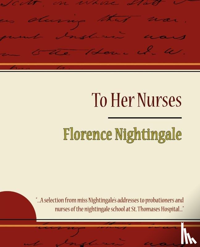  - To Her Nurses - Florence Nightingale