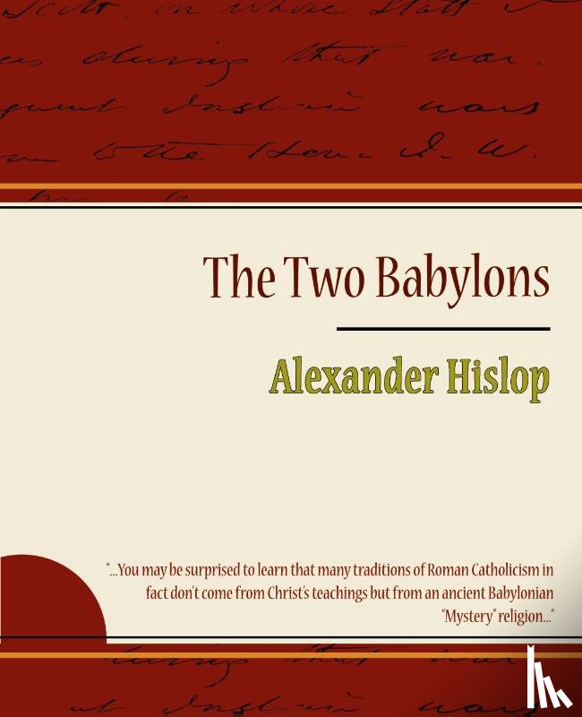 Hislop, Alexander - The Two Babylons - Alexander Hislop