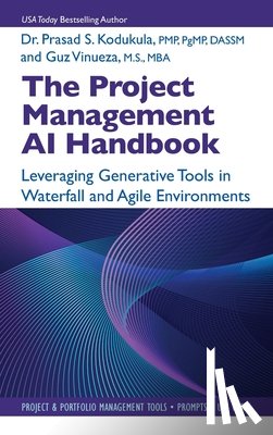 Kodukula, Prasad, Vinueza, Guz - The Project Management AI Handbook